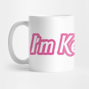 i'm kenough white and pink Mug